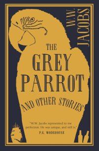 The Grey Parrot and Other Stories