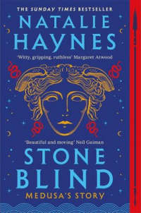Натали Хейнс - Stone Blind. Medusa's Story