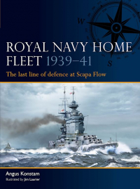 Ангус Констам - Royal Navy Home Fleet 1939–41. The last line of defence at Scapa Flow