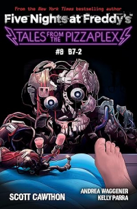  - Tales from the Pizzaplex №8: B7-2