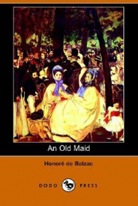 Оноре де Бальзак - An Old Maid