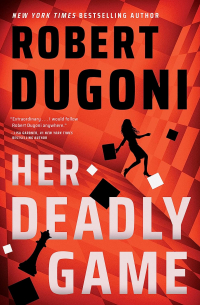 Роберт Дугони - Her Deadly Game