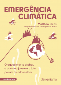  - Emergência climática: O aquecimento global, o ativismo jovem e a luta por um mundo melhor