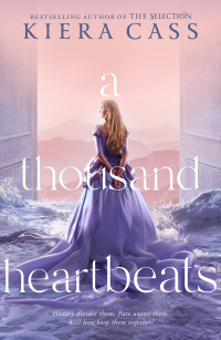 Kiera Cass - A Thousand Heartbeats