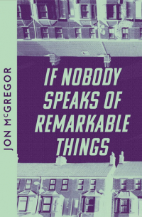 If Nobody Speaks of Remarkable Things