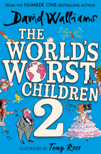 Дэвид Уолльямс - The World's Worst Children 2