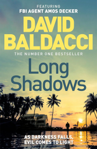 Дэвид Бальдаччи - Long Shadows