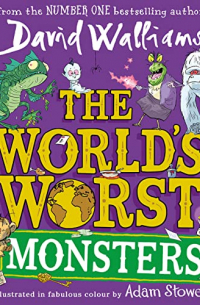Дэвид Уолльямс - The World's Worst Monsters