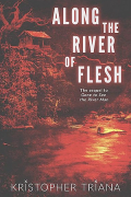 Кристофер Триана - Along the River of Flesh