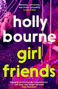 Holly Bourne - Girl Friends