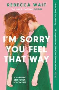 Ребекка Уэйт - I'm Sorry You Feel That Way