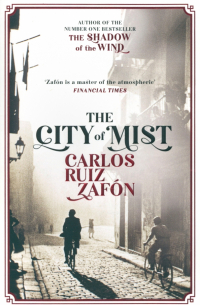 Карлос Руис Сафон - The City of Mist
