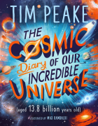 Peake Tim - The Cosmic Diary of our Incredible Universe