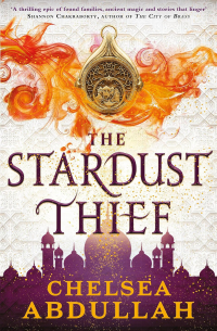 Chelsea Abdullah - The Stardust Thief