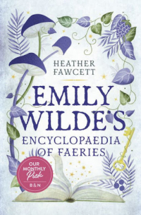 Emily Wilde's Encyclopaedia of Faeries