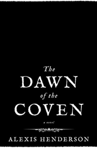 The Dawn of the Coven