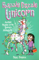 Simpson Dana - Razzle Dazzle Unicorn. Another Phoebe and Her Unicorn Adventure