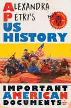 Alexandra Petri - Alexandra Petri&#039;s US History: Important American Documents