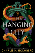 Чарли Хольмберг - The Hanging City