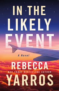 Rebecca Yarros - In the Likely Event