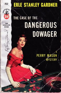 Эрл Стенли Гарднер - The Case of the Dangerous Dowager