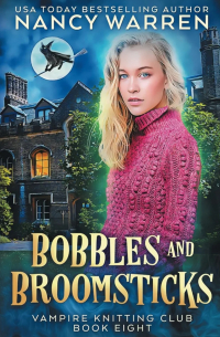 Нэнси Уоррен - Bobbles and Broomsticks