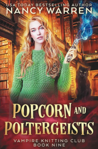 Нэнси Уоррен - Popcorn and Poltergeists