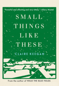 Клэр Киган - Small Things Like These