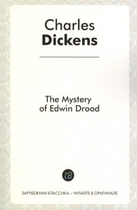 Чарльз Диккенс - The Mistery of Edwin Drood