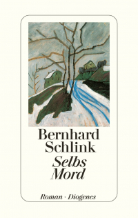 Bernhard Schlink - Selbs Mord