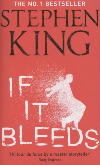 Стивен Кинг - If It Bleeds