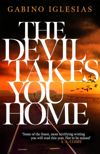 Gabino Iglesias - The Devil Takes You Home