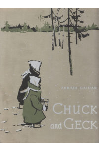 Arkady Gaydar - Chuck and Geck