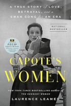 Laurence Leamer - Capote&#039;s Women: A True Story of Love, Betrayal, and a Swan Song for an Era
