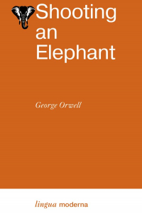 Джордж Оруэлл - Shooting an Elephant