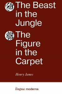 Генри Джеймс - The Beast in the Jungle. The Figure in the Carpet