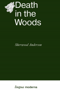 Шервуд Андерсон - Death in the Woods