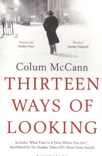 Колум Маккэнн - Thirteen Ways of Looking