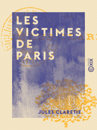 Жюль Кларети - Les Victimes de Paris