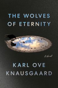 Карл Уве Кнаусгорд - The Wolves of Eternity