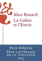 Alice Renard - La Colère et l&#039;Envie
