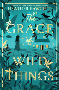 Heather Fawcett - The Grace of Wild Things