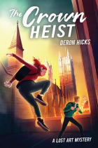 Deron R. Hicks - The Crown Heist