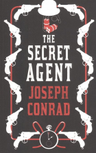 Джозеф Конрад - The Secret Agent: A Simple Tale