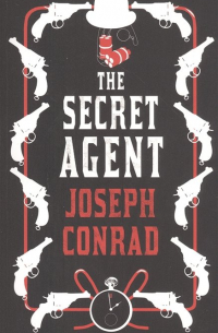 Джозеф Конрад - The Secret Agent: A Simple Tale