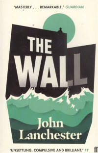 Джон Ланчестер - The Wall