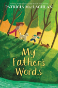 Патриция МакЛахлан - My Father&#039;s Words