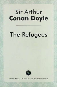 Артур Конан Дойл - The Refugees