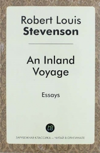 Роберт Льюис Стивенсон - An Inland Voyage