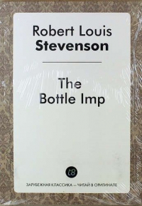 Роберт Льюис Стивенсон - The Bottle Imp